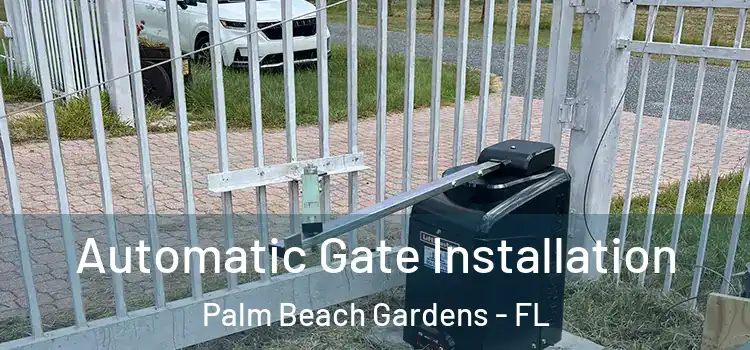  Automatic Gate Installation Palm Beach Gardens - FL