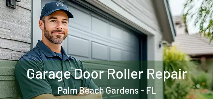  Garage Door Roller Repair Palm Beach Gardens - FL