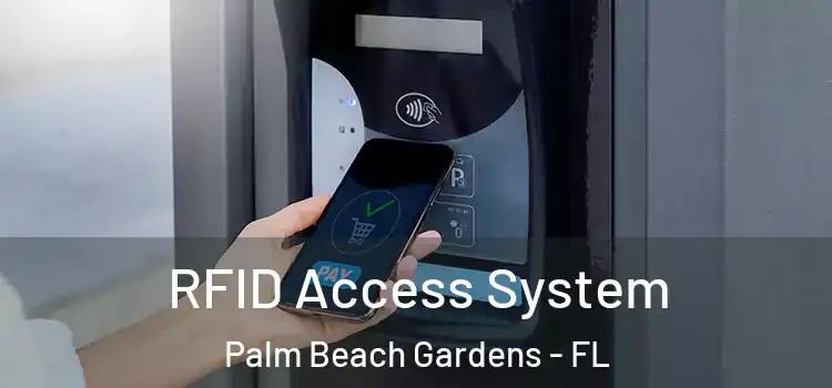  RFID Access System Palm Beach Gardens - FL